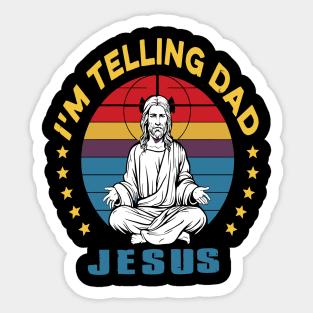 I'm Telling Dad Retro Vintage Religious Christian Jesus Sticker